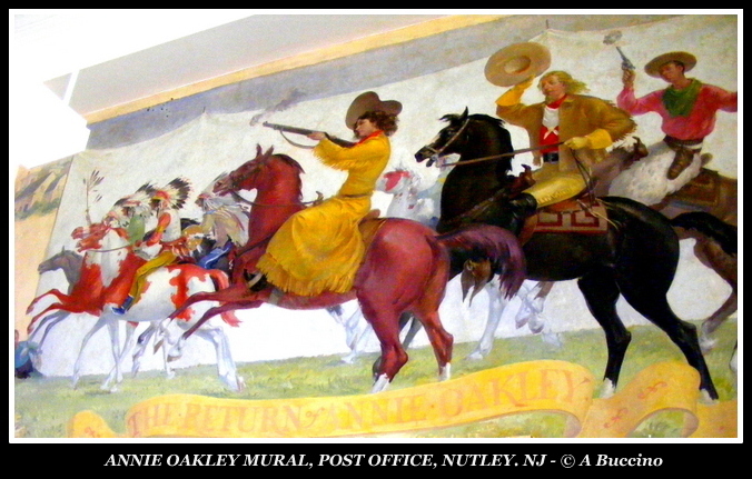 ANNIE OAKLEY, WPA MURAL BY PAUL CHAPMAN,  NUTLEY. NJ -  A Buccino