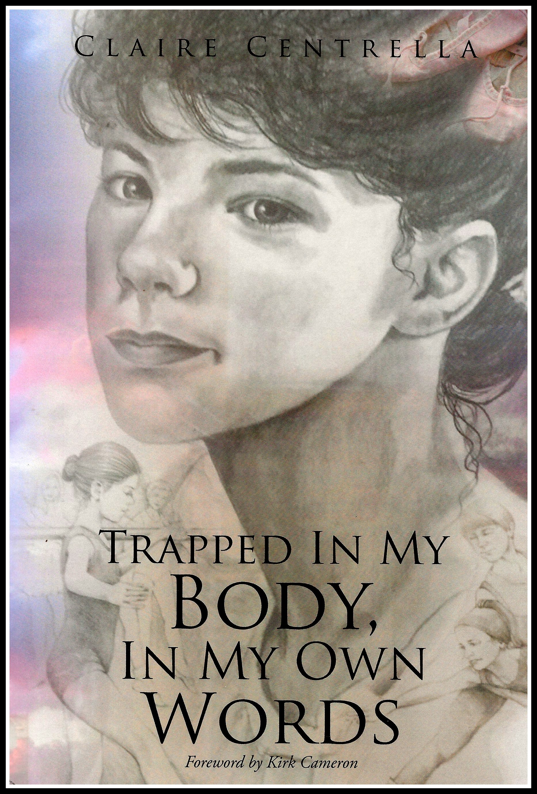 TRAPPED IN MY BODY, IN MY OWN WORDS by Melissa Centrella