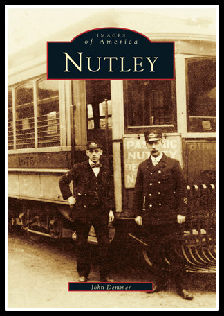 Images of America - Nutley N.J. - John Demmer